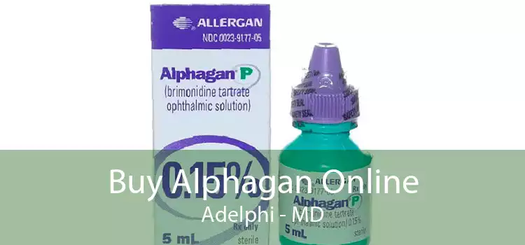 Buy Alphagan Online Adelphi - MD
