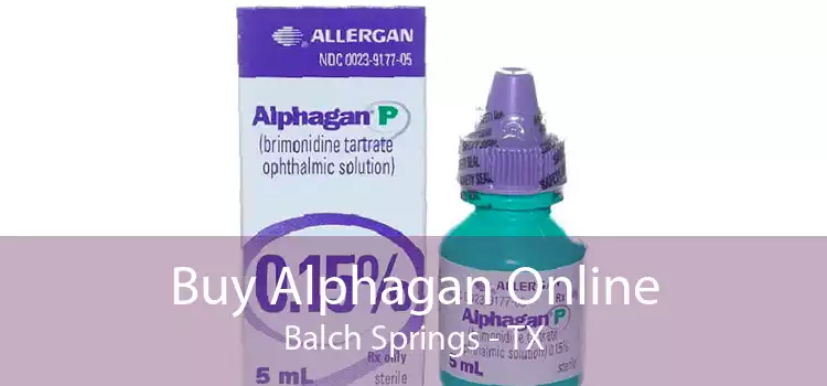 Buy Alphagan Online Balch Springs - TX