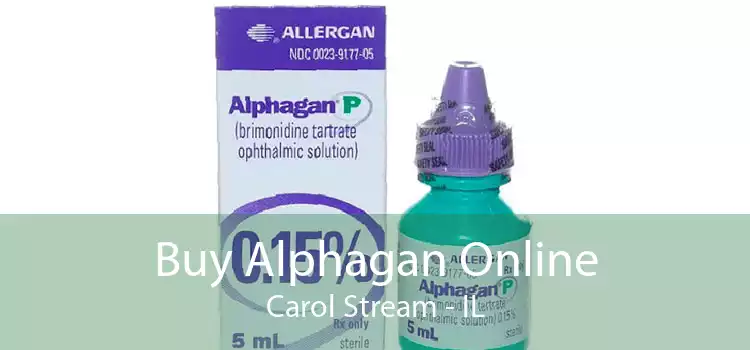 Buy Alphagan Online Carol Stream - IL